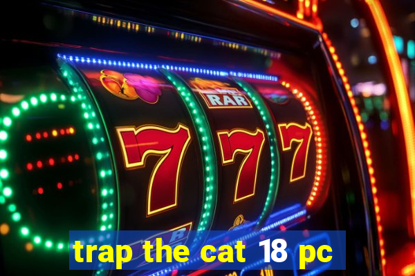 trap the cat 18 pc